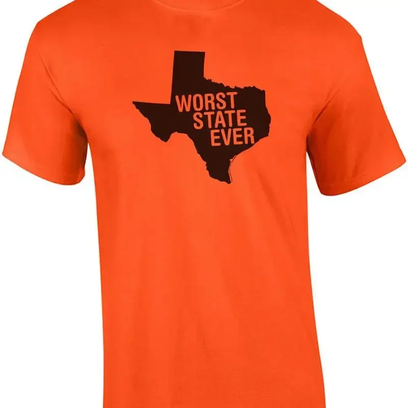 Texas Worst State Ever - Funny Texas T-Shirt
