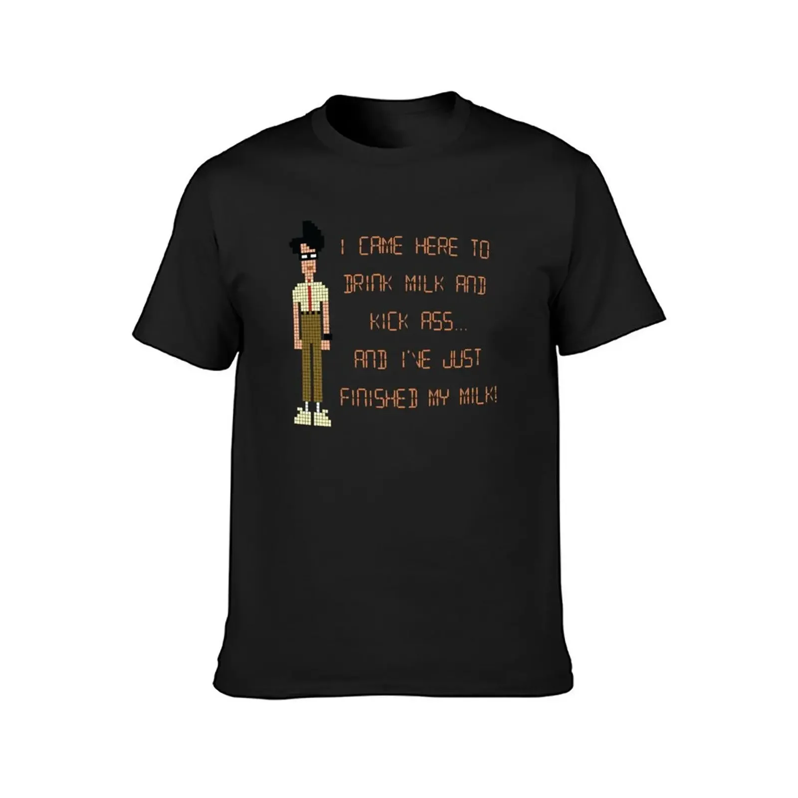 The IT Crowd – I Came Here to Drink Milk and Kick Ass T-Shirt blanks man clothes mens big and tall t shirts