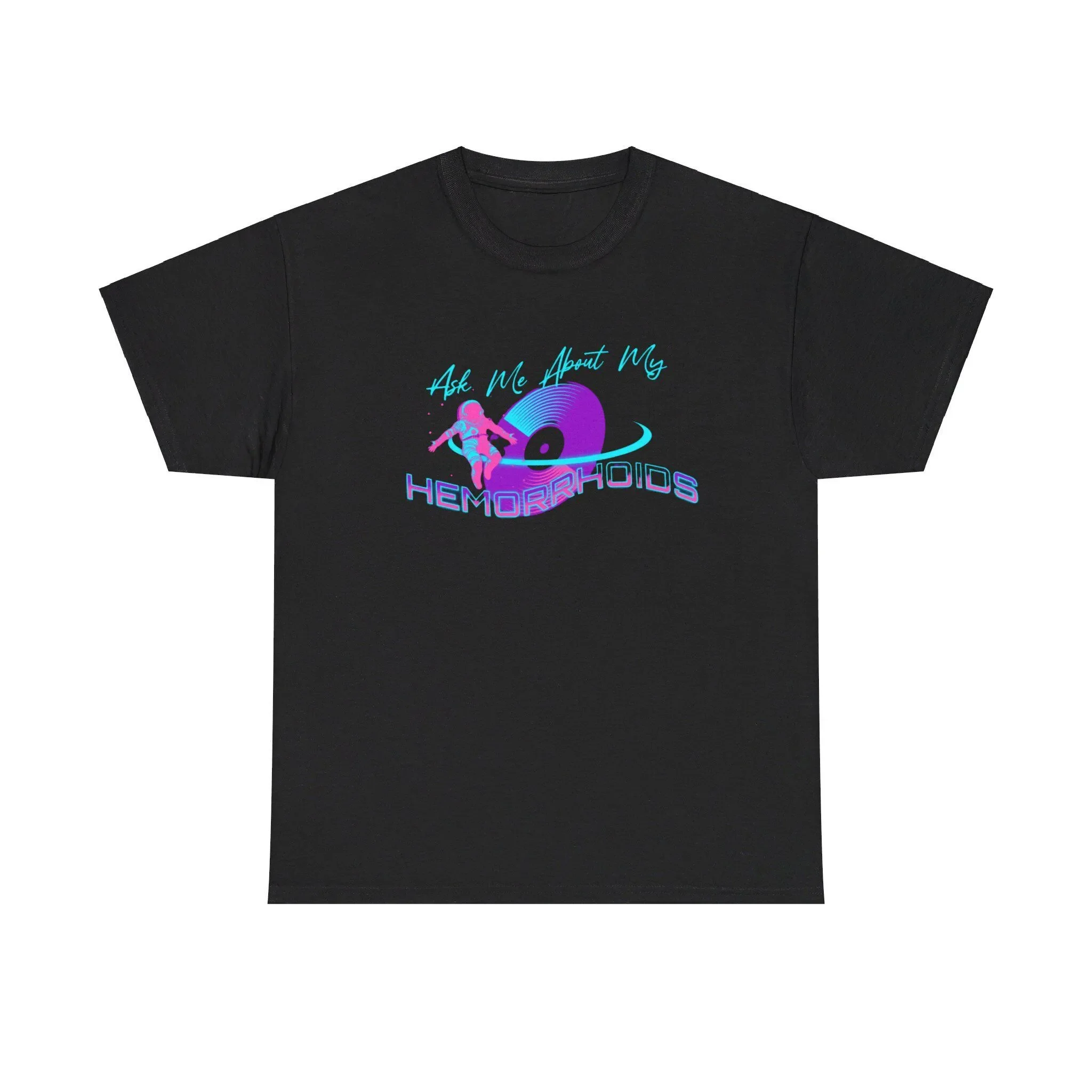 Funny T Shirt Ask Me About My Hemorrhoids Heavy Cotton