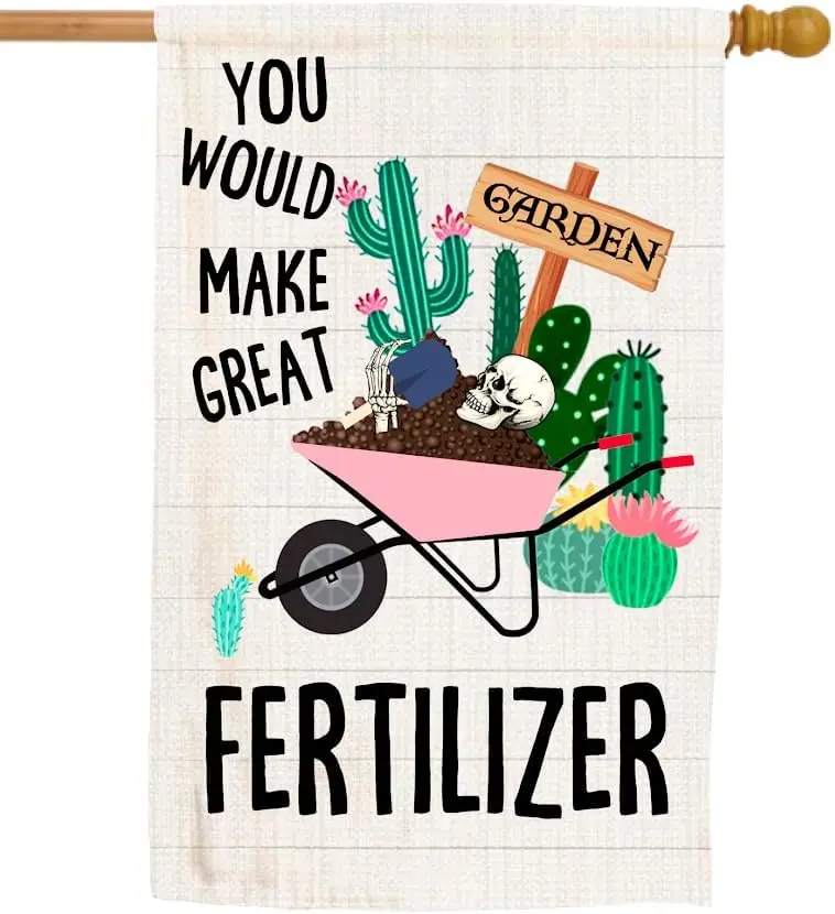 12x18 Iches You Would Make Great Fertilizer Polyester Flag - Double Sided Holiday Outdoor Farmhouse Lawn Decor Skeletons Fla WWP