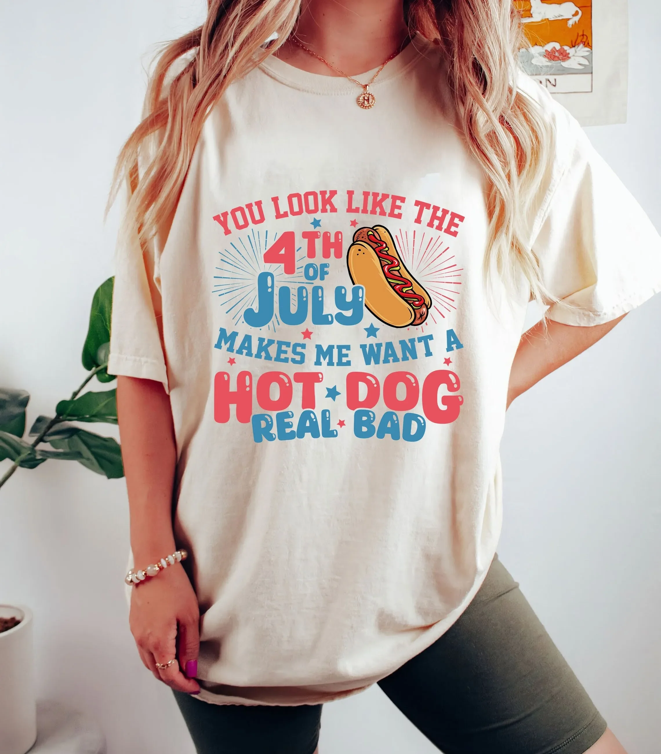You Look Like The 4th Of July Makes Me Want A Hot Dog Real Bad T Shirt Funny and Festive Lover for