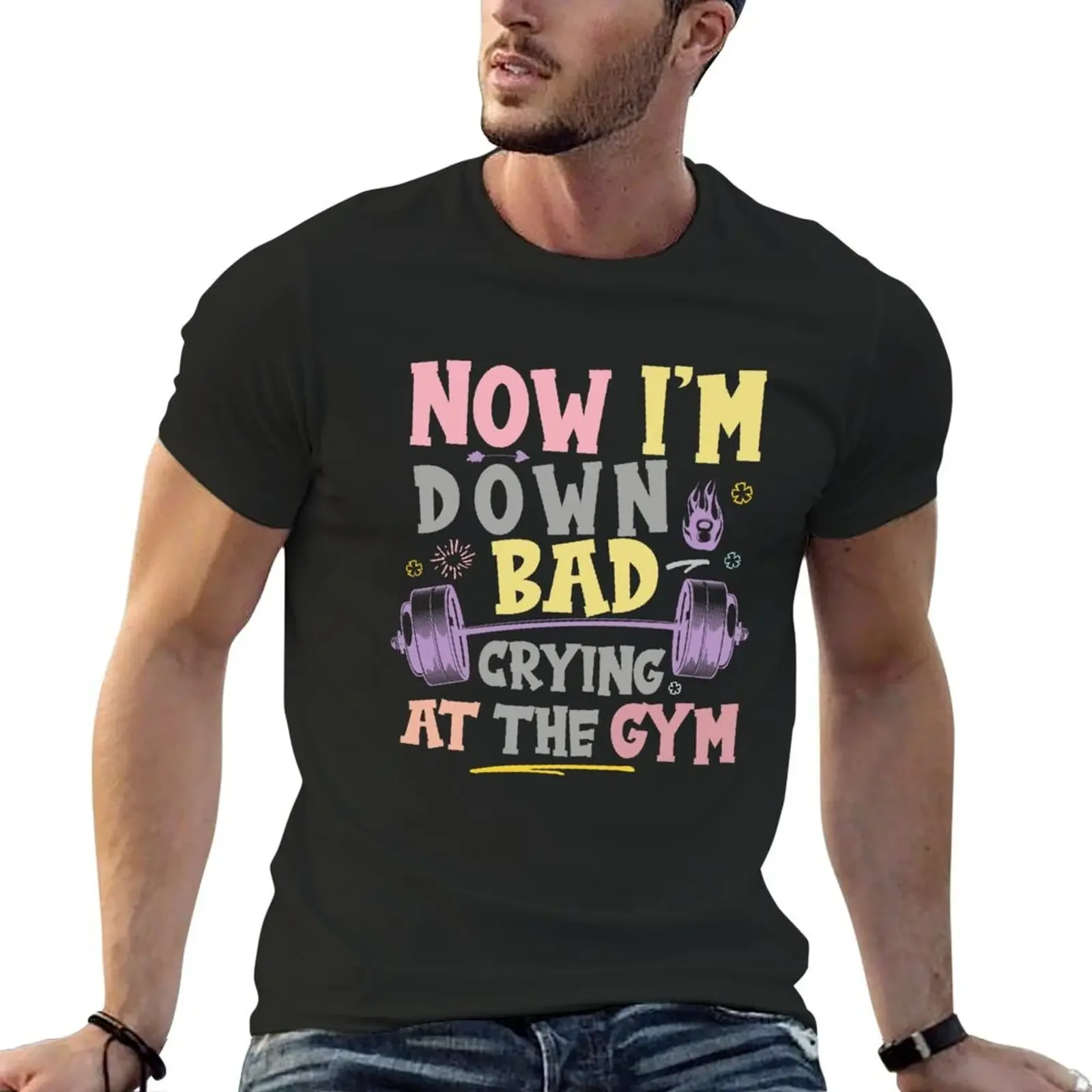 

Funny Now I'm Down Bad Crying At The Gym T-Shirt summer clothes graphic shirts kawaii clothes sports fans outfits for men