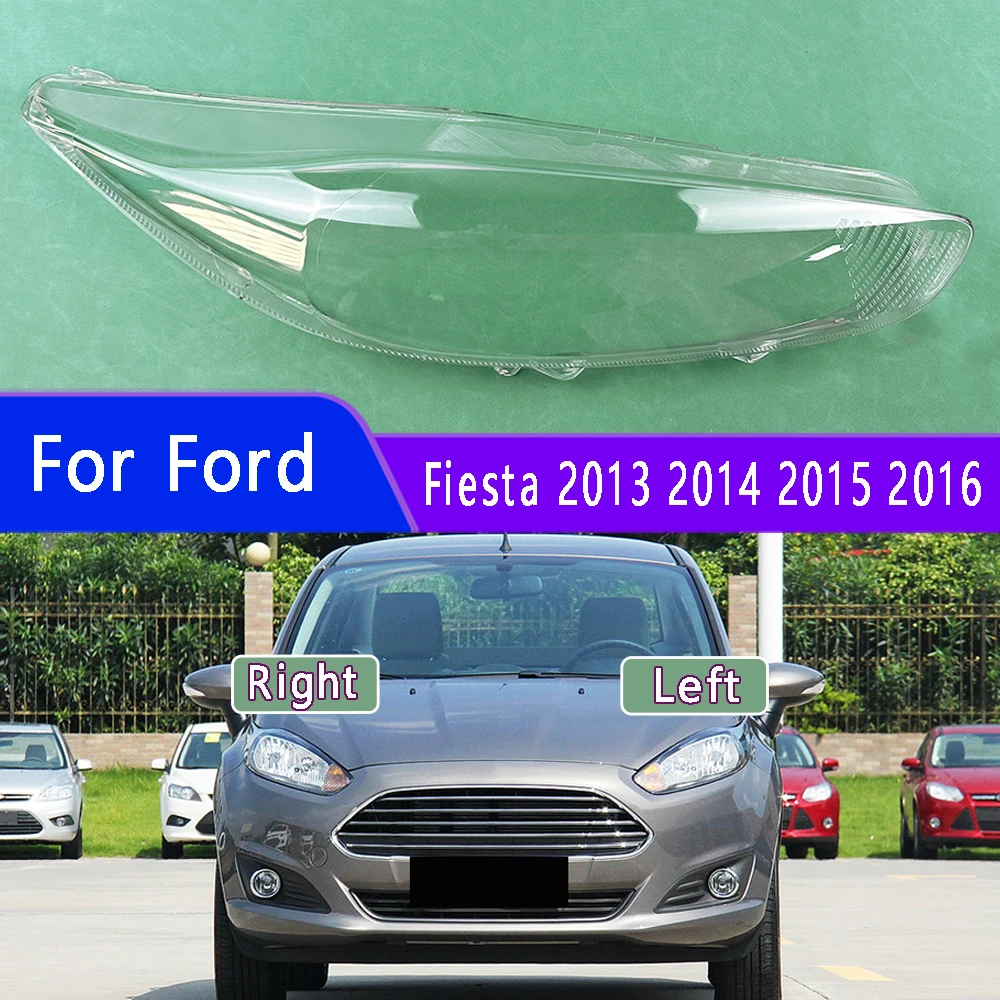 

For Ford Fiesta 2013 2014 2015 2016 Lampshade Headlamp Shell Lampmask Headlight Cover Transparent Shade Lens Mask Plexiglass