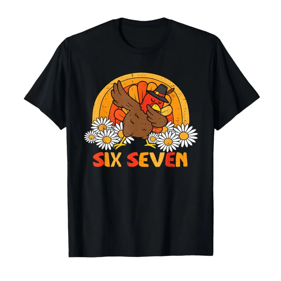 

6 7 Six Seven Meme 67 Funny Turkey Dabbing Thanksgiving T-shirt For Men Women 100% Cotton T Shirts Short Sleeve Tops 1110-2