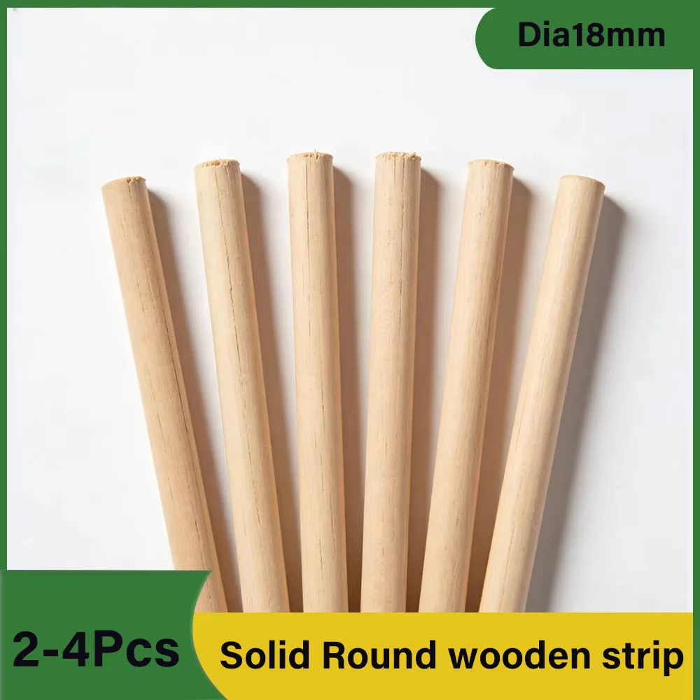 2-4Pcs  Dia18mm Solid Round Wood Length 50mm-400mm DIY Construction Material Building Model Fine Wooden Strips