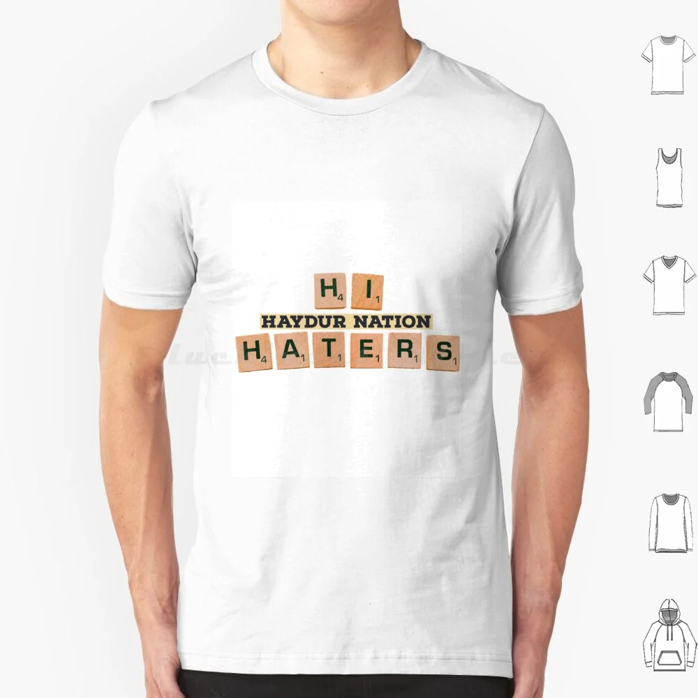 Haydur Nation Hi Haters T Shirt Big Size 100% Cotton Haydur Lolcow Reaction Channel Reaction Channel Mukbang Mukbanger Haydur