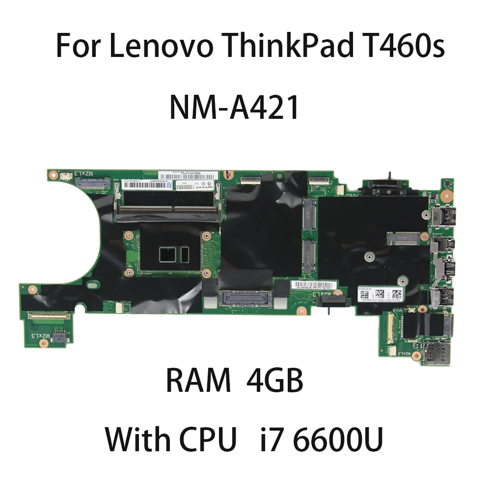 

Материнская плата для ноутбука Lenovo Thinkpad T460S NM-A421 с процессором i7 6600U RAM 4G 00JT958 00JT962 DDR3