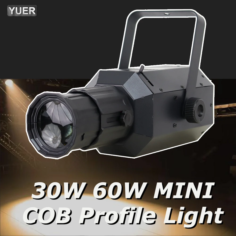 NEW Mini 60W/30W DMX Zoom Profile Surface Studio Gobo Spotlight Variable Zoom Ellipsoidal DMX LED Leko for Light Show DJ CLUB