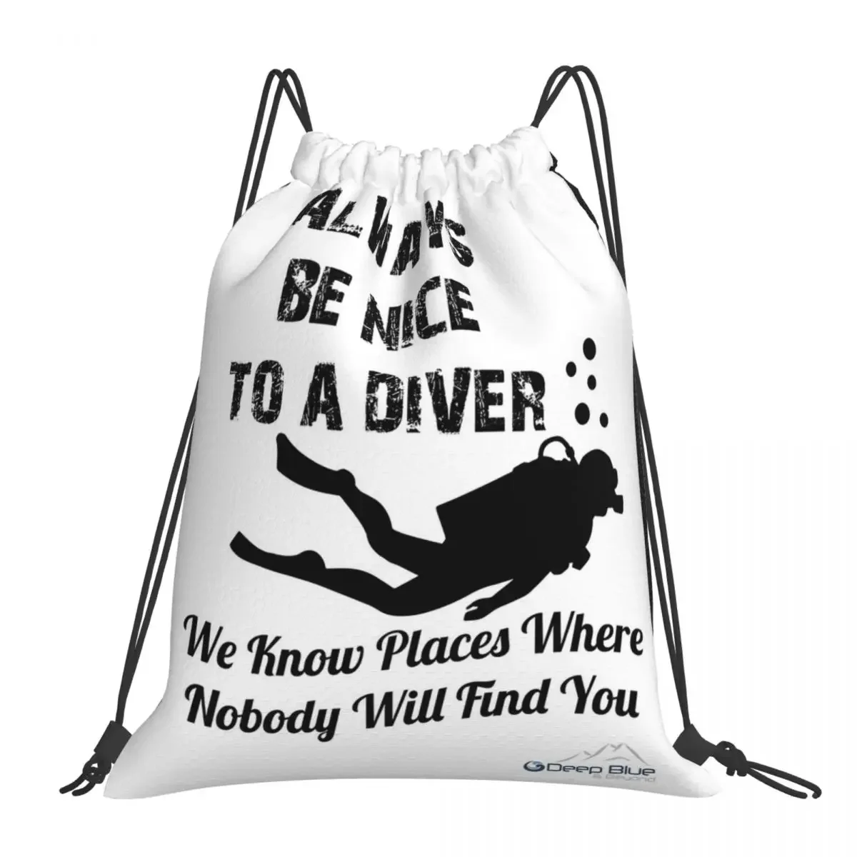 

Always Be Nice To A Diver Backpacks Portable Drawstring Bags Drawstring Bundle Pocket Sundries Bag BookBag For Man Woman School