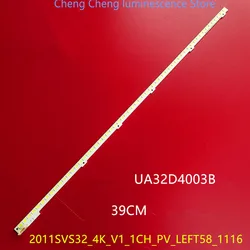 Striscia di retroilluminazione a LED Per Samsung UE32D4000 UE32D4003 UE32D4010 BN64-01635A UE32D4003BW LTJ320AP02-J 2011svs32 58LED 392 millimetri