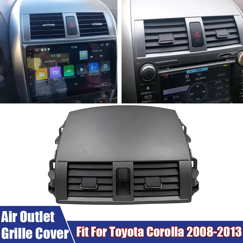 

Car Accessories A/C Air Outlet Panel Grille Cover Fit For Toyota Corolla 2008 2009 2010 2011 2012 2013 55663-02060, 55670-02160