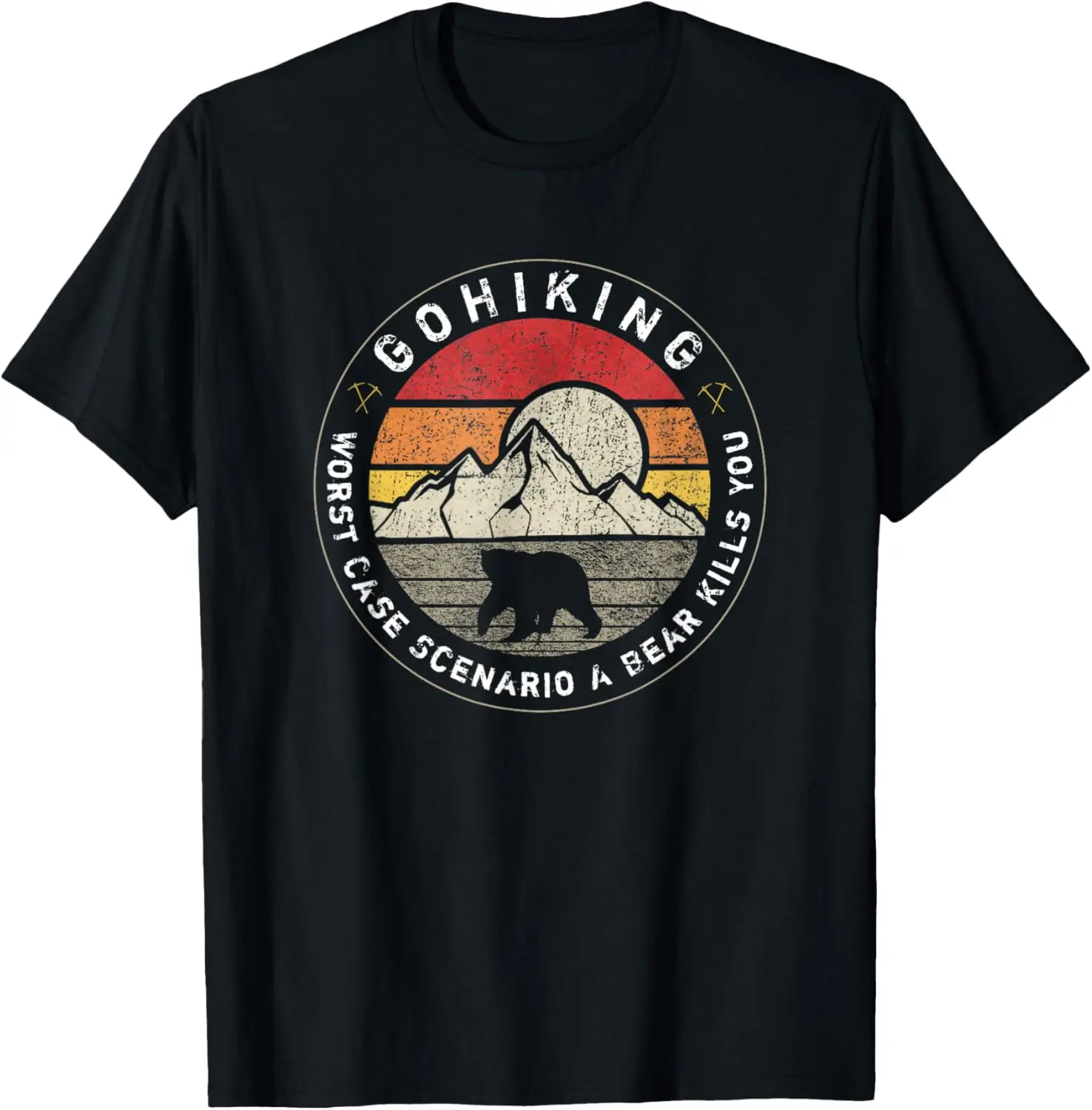 Go Hiking Worst Case Scenario A Bear Kills You Mountain Love T-Shirt