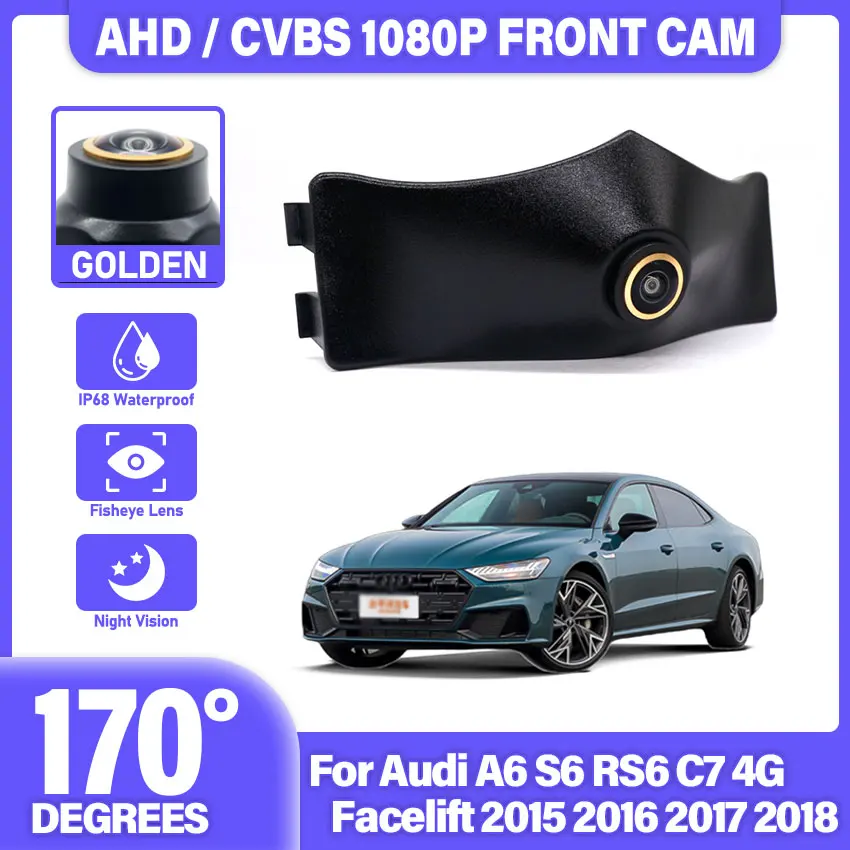 AHD 1080P 170° LOGO Car Parking Front View Camera Waterproof For Audi A6 S6 RS6 C7 4G Facelift 2015 2016 2017 2018 Night Vision