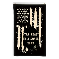Hanging Polyester Flags for Room Decoration, 3X5 FT, Try that in a Small Town, University Dorm,Outdoor, Parties, Gift