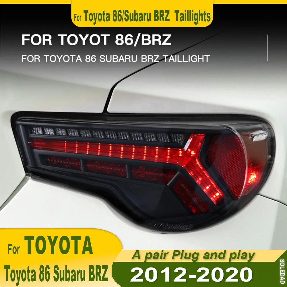 

Пара задних фонарей для Toyota GT86 светодиодный задний фонарь 2013 2014-2020 Subaru BRZ FT86 задний противотуманный тормозной сигнал поворота автомобильные аксессуары