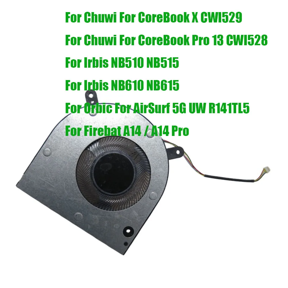 For Chuwi For CoreBook X CWI529 For CoreBook Pro 13 CWI528 For Irbis NB510 NB515 NB610 NB615 For Firebat A14 / A14 Pro CPU Fan