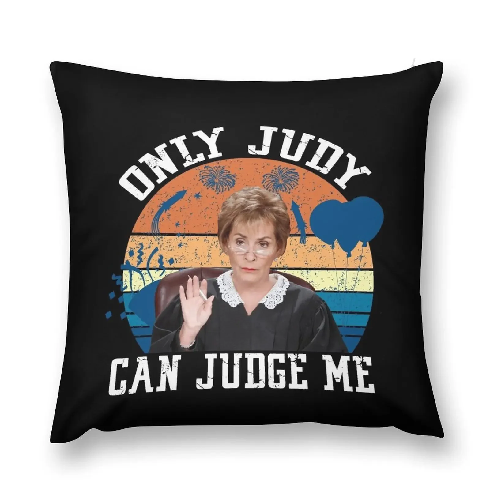 

Only Judy Can Judge Me Throw Pillow Pillow Case Christmas Sofa Cushions Cover luxury decor pillow