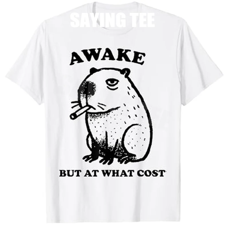 

Awake But At What Cost - Smoking Capybara T-Shirt Y2k Design Capybara Smoker Aesthetic Clothes Streetwear Saying Tee Novelty Top
