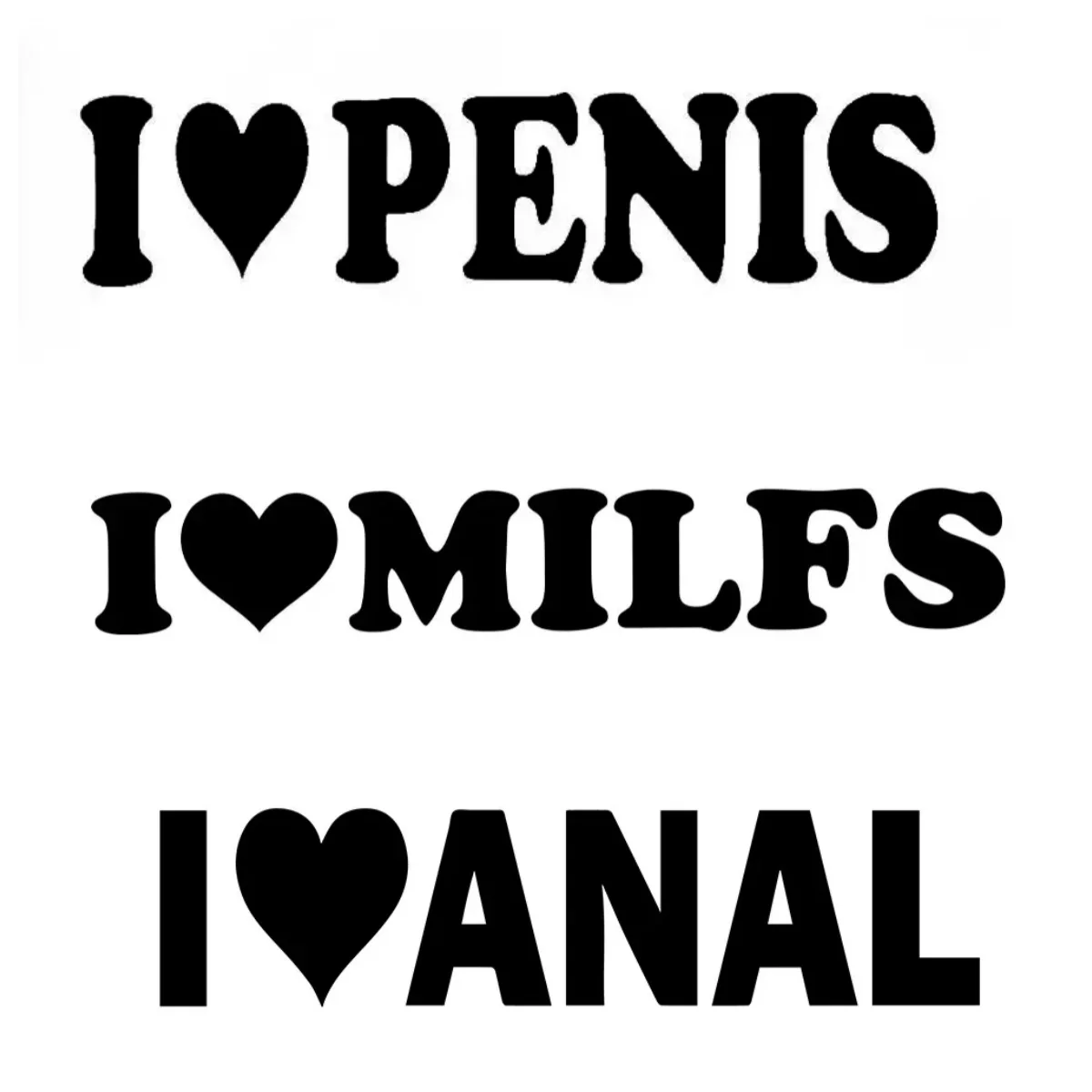 I Love Anal /I Love Penis/I Love Milfs Vinyl Decal Fun Gay Car Sticker Pride Prank Joke Penis Butt Sex Sticker