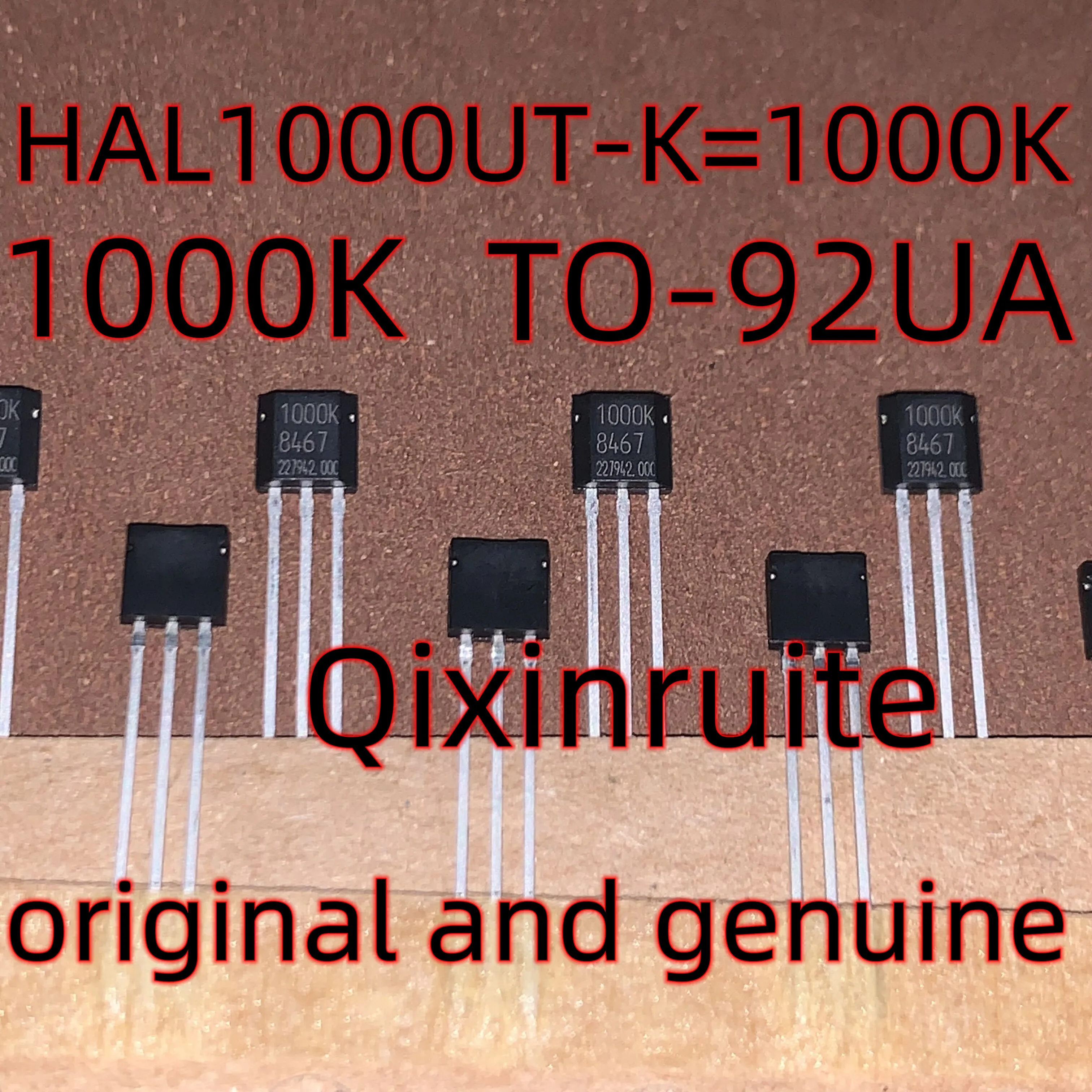 

Qixinruite HAL1000UT-K silkscreen 1000K TO-92UT programmable Hall-effect sensor IC original and genuine