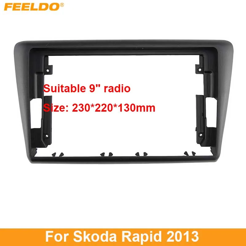 FEELDO Audio Mobil 9 "Layar Besar DVD Fasia Frame Adapter UNTUK Skoda Rapid 2013 2DIN Instalasi Panel Kit Bingkai