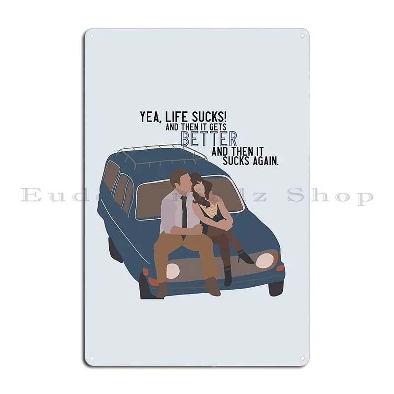 Life Sucks Then It Gets Better Metal Plaque Cinema Living Room Customize Garage Painting Tin Sign Poster