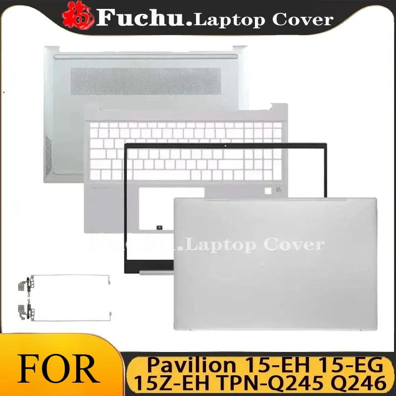 FOR HP Pavilion 15-EH 15-EG 15Z-EH TPN-Q245 Q246 Laptop LCD Back Cover Front Bezel Hinge Palmrest Bottom Case Metal