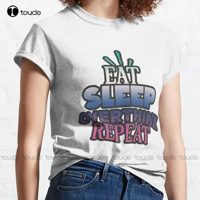 Eat Sleep Overthink Repeat Trending T-Shirt Shirt Printing Custom Gift Breathable Cotton Outdoor Simple Vintag Casual T Shirts
