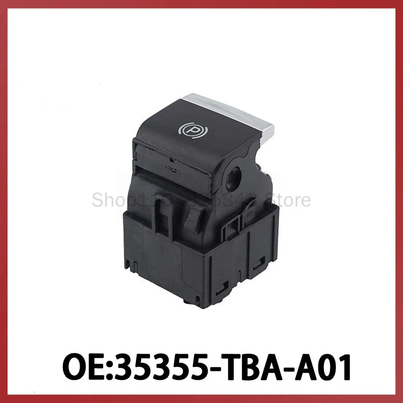 

35355-TBA-A01 For 16-21 Honda Civic Electronic Handbrake Switch P Parking Brake Switch