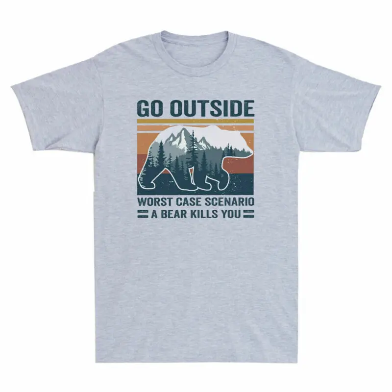 Go Outside Worst Case Scenario A Bear Kills You Vintage Camping Shirt T-Shirt