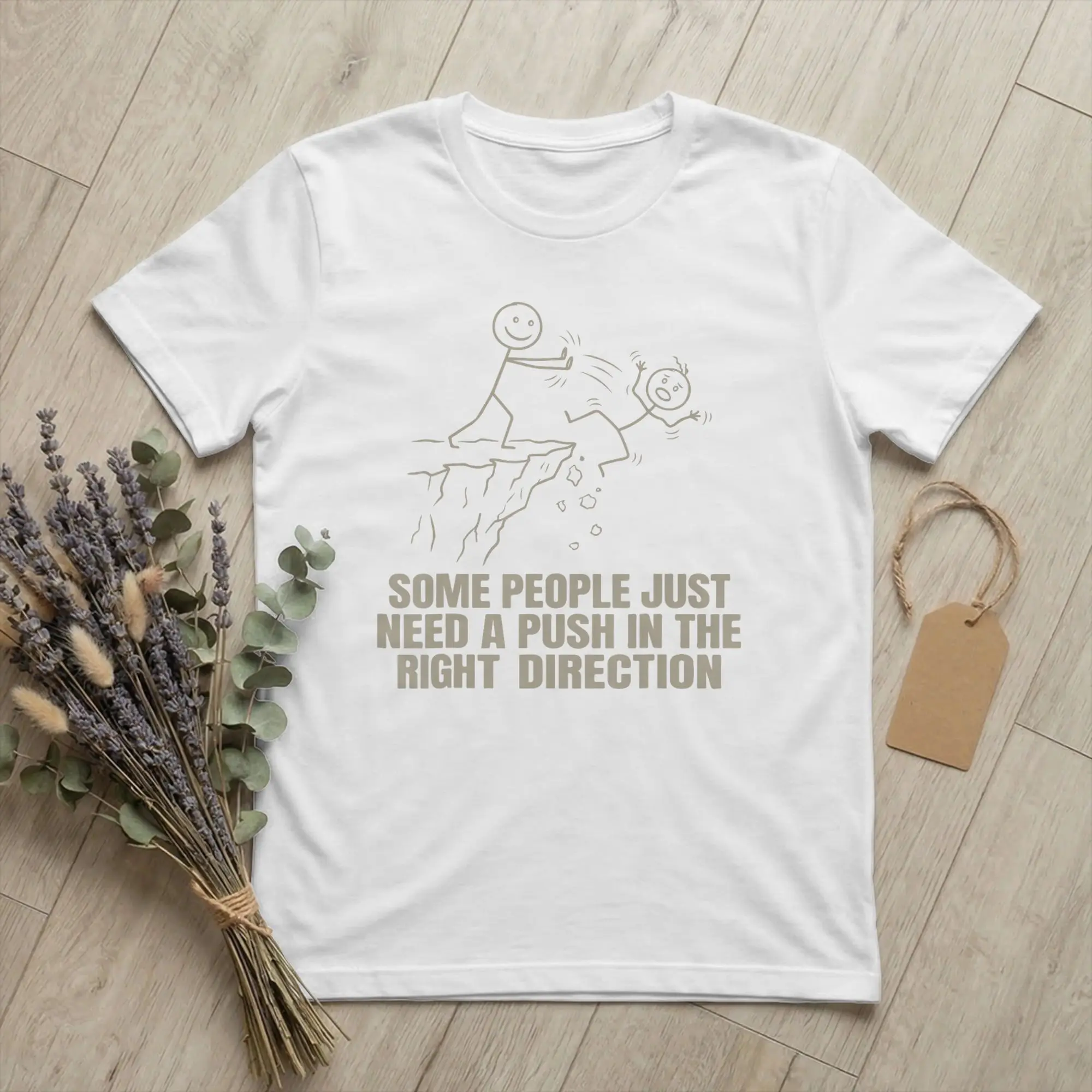 Need A Push in The Right Direction T-Shirts Men Funny Vintage Pure Cotton Tees Round Collar Short Sleeve T Shirts Gift Clothing