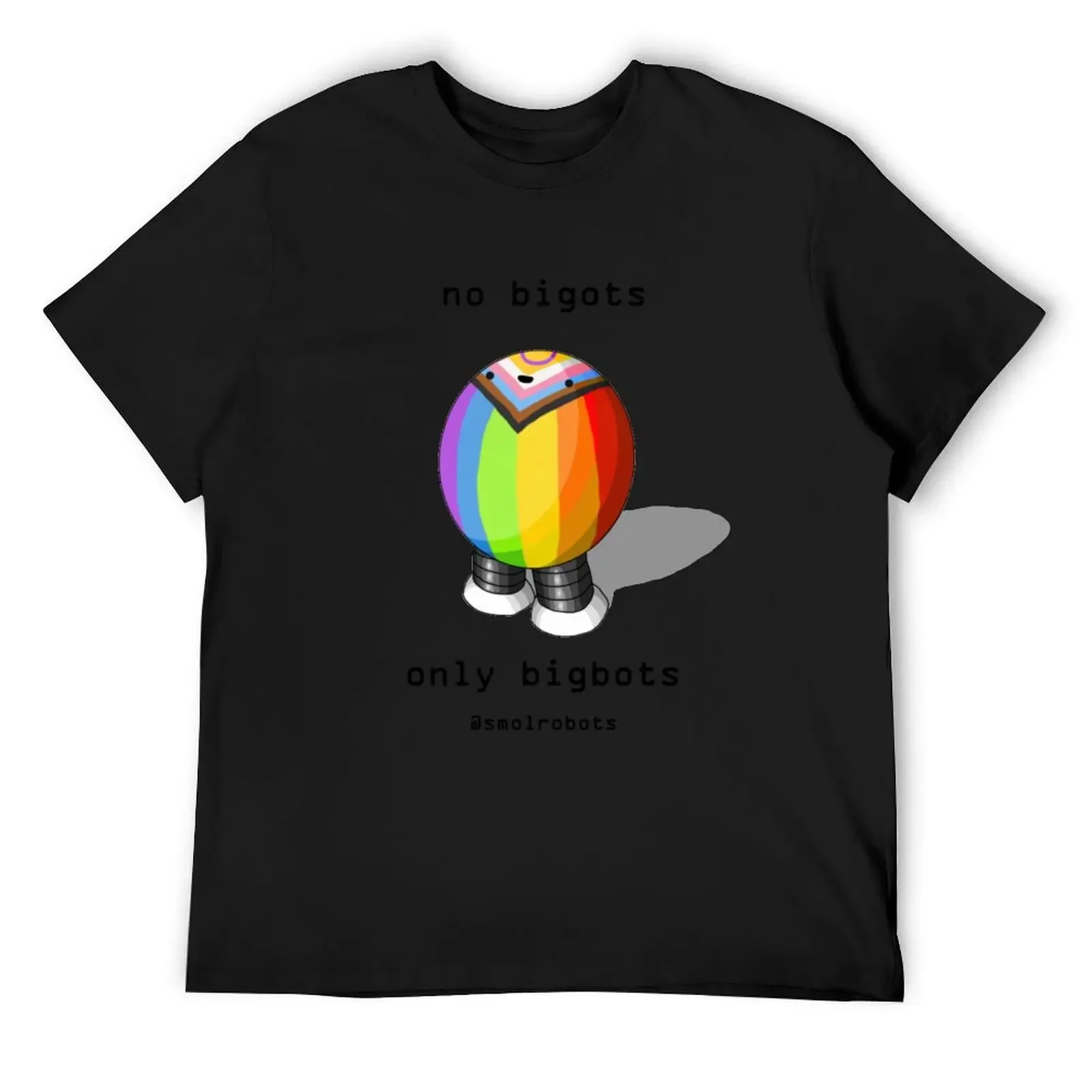 No Bigots: Only Bigbots T-Shirt customs plus size clothes t shirt men