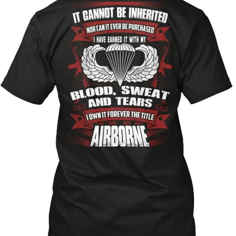 Airborne Paratrooper Inherited Earn Blood Sweat Tears T Shirt Made in USA S 5XL