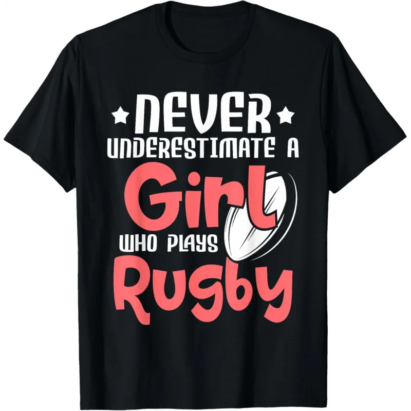 

Never underestimate a girl who loves playing rugby - sports enthusiast women's top T-shirt