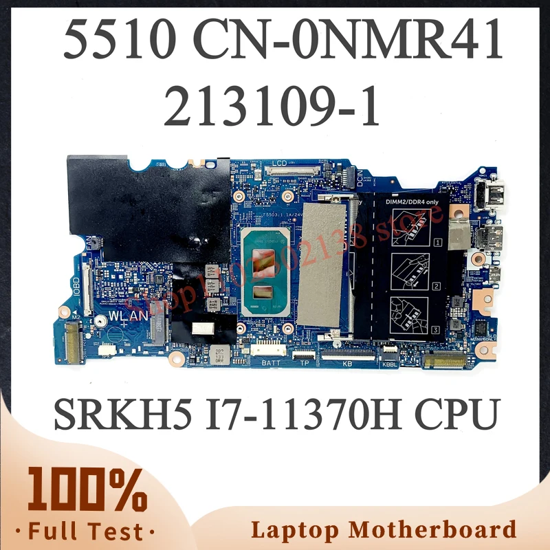 

NEW Mainboard CN-0NMR41 0NMR41 NMR41 With SRKH5 I7-11370H CPU FOR DELL 5510 Laptop Motherboard 213109-1 100% Full Working Well