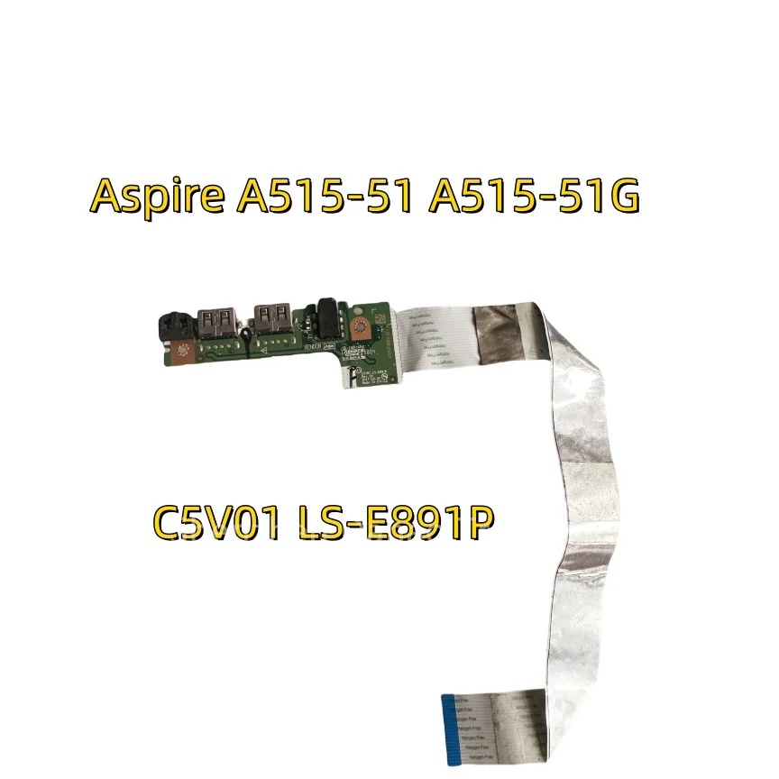 Original For Acer Aspire A515-51 A515-51G Audio USB Port Board With Cable C5V01 LS-E891P NBX00028R00