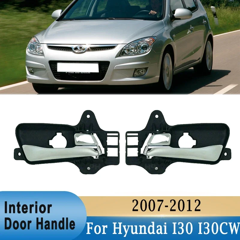 

For Hyundai I30 I30CW 2007-2012 Interior Door Handles Front Rear Left Right Inner Door Handle Chrome 826102L010 826202L010