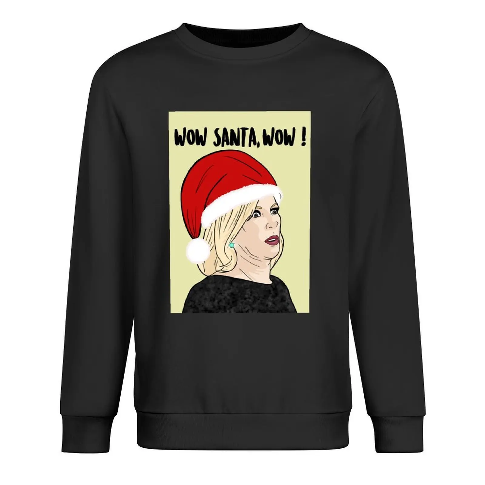

Ramona Singer Wow, Santa Wow ! Birthday Pullover autumn new products anime clothing male clothes winter clothes sweatshirts men