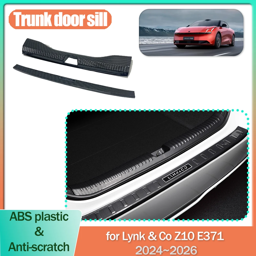 

Car Trunk Door Sill for Lynk & Co Z10 E371 EV 2024~2026 2025 ABS Anti-scratch Threshold Guard Plate Trim Strips Part Accessories