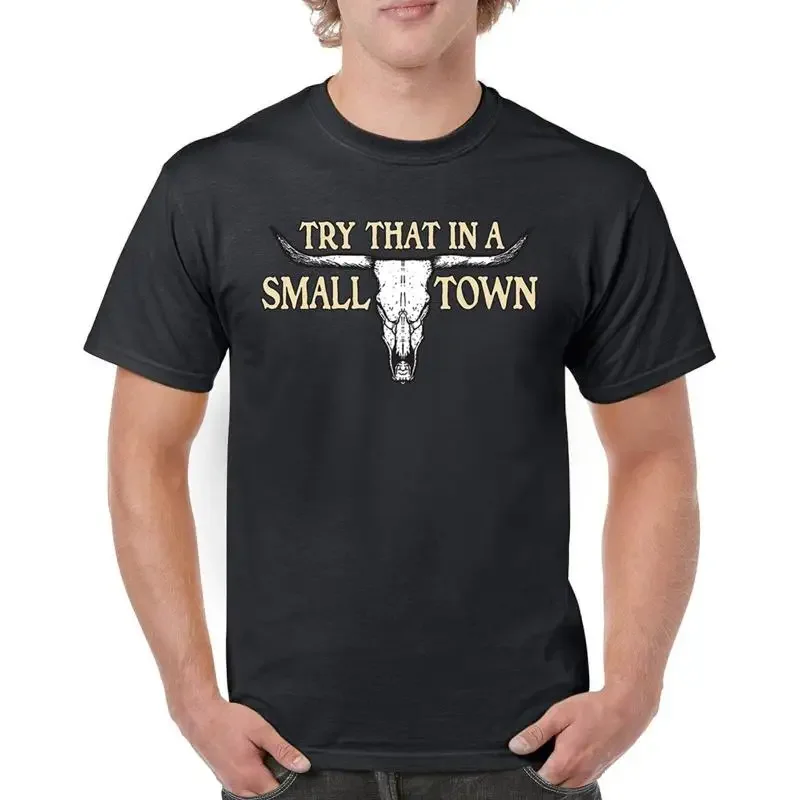 Try That in a Small Town Cattle Skull T shirt American Patriotic US Men's
