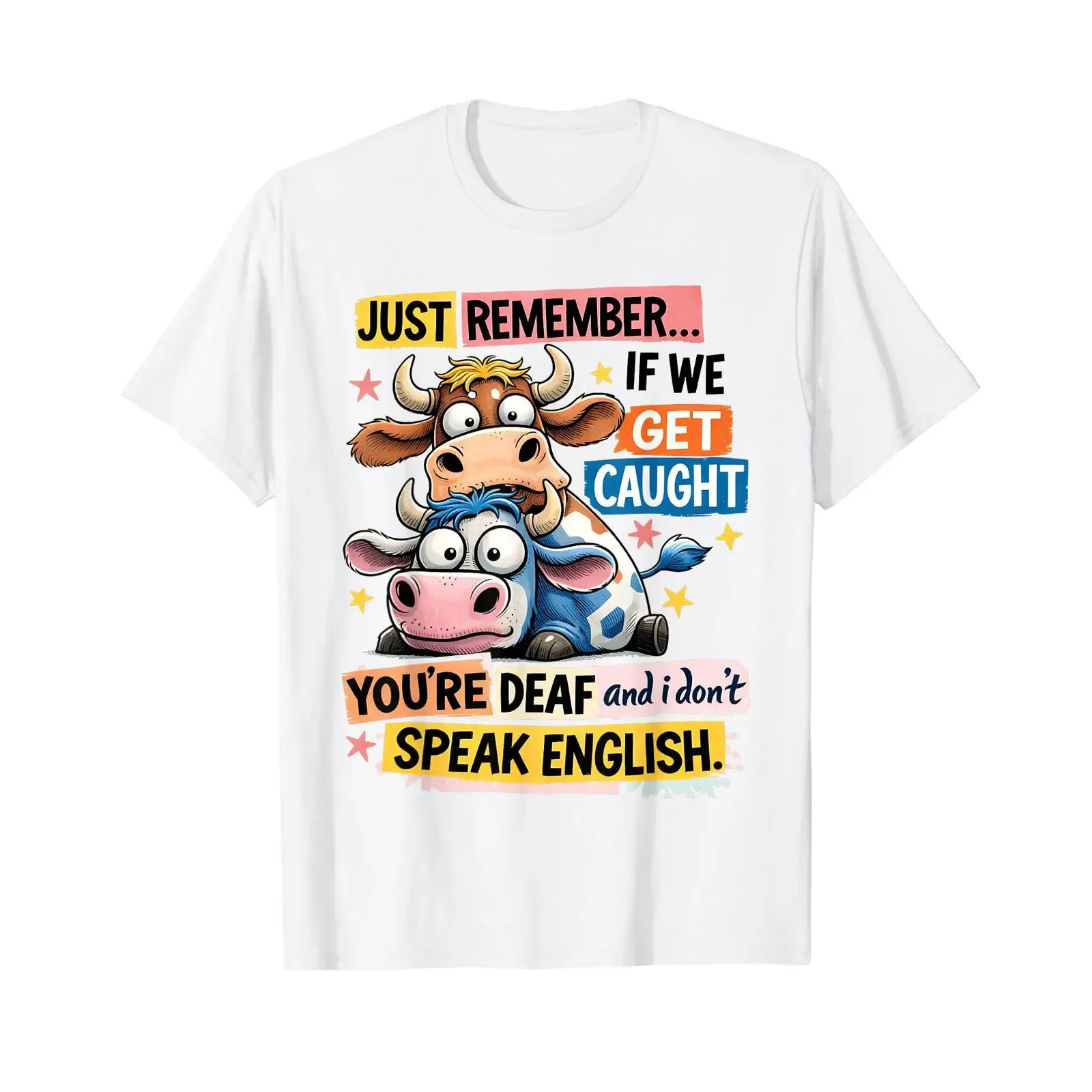 Denk dran wenn wir erwischt Werden lustige Kühe Preisgünstiges Grafik T Shirt vintage Washed Casual Comfortable Stylish