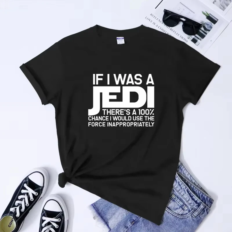 

2026 New If I Was A Jedi T-Shirt Sarcastic Adult Humor Gift Tshirt Premium Unisex Short Sleeve High Quality Hipster Grunge Tees