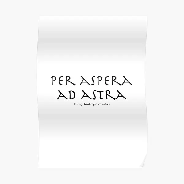 Per Aspera Ad Astra  Poster Vintage Wall Picture Decoration Print Art Decor Painting Funny Room Home Modern Mural No Frame