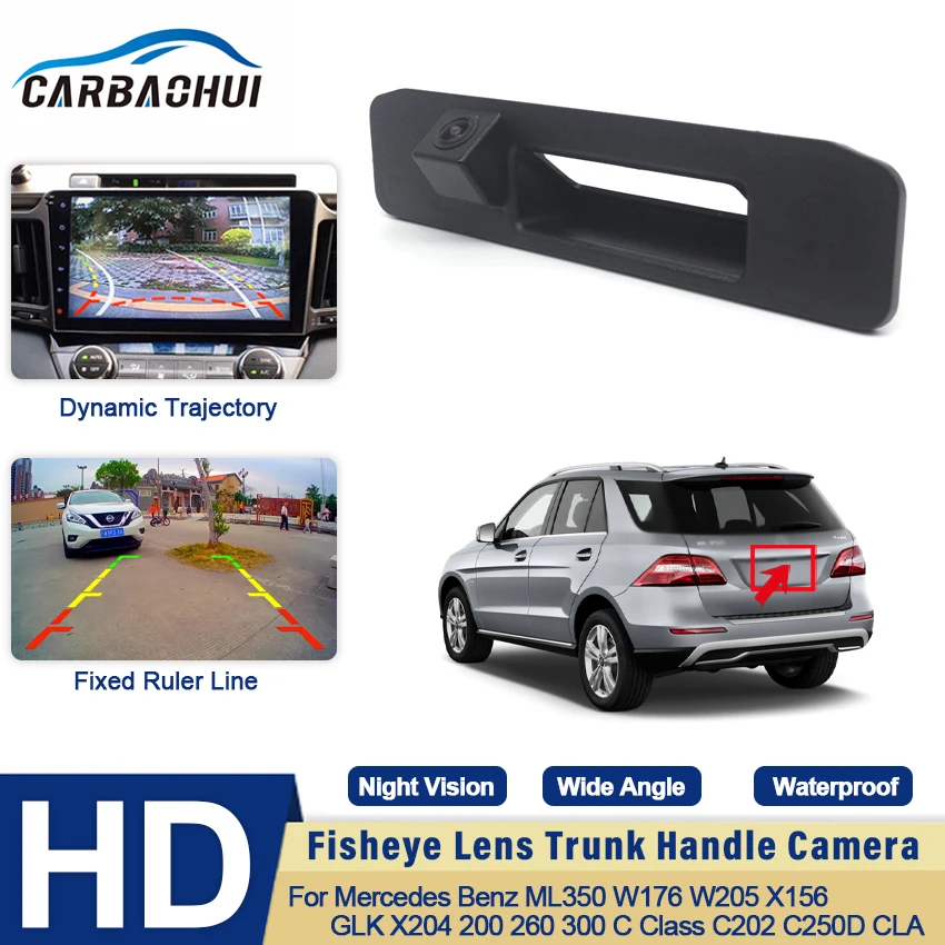 

HD 1080P Car Rear View Trunk Handle Camera For Mercedes Benz ML350 W176 W205 X156 GLK X204 200 260 300 C Class C202 C250D CLA