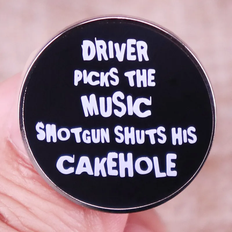 Driver Picks The Music Shotgun Shuts His Cake Hole Enamel Pins Supernatural Lapel Pin Badge Jewelry