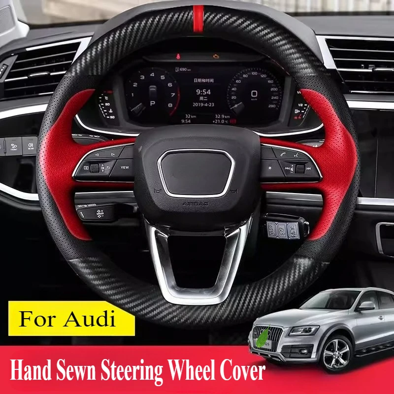 

For Audi Q5L A6L A7 A4L Q3 Q2L Q7 Carbon Fiber Suede Leather Hand Sewn Steering Wheel Cover Wrap Car Interior Accessories