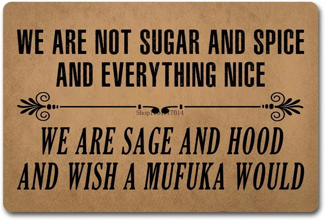 

Fun welcome doormat letter rug we are not sugar and spice we are sage doormat holiday gift rug for entry way