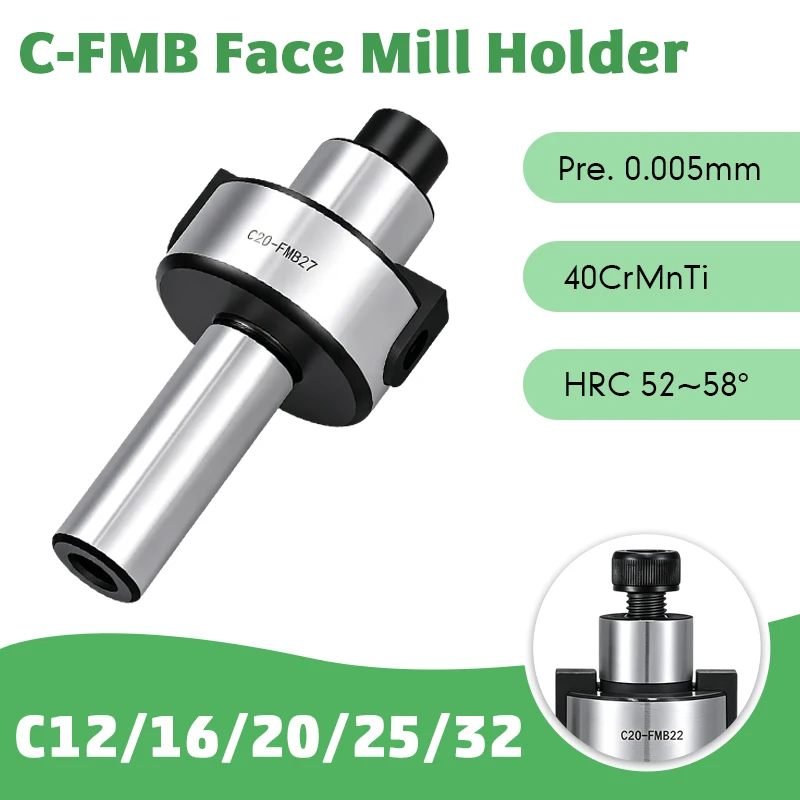 Straight Shank FMB Face Milling Tool Holder C12 C16 C20 C25 C32 FMB22 FMB27 FMB32, Fit BAP300R BAP400R, For 50/63mm Face Milling