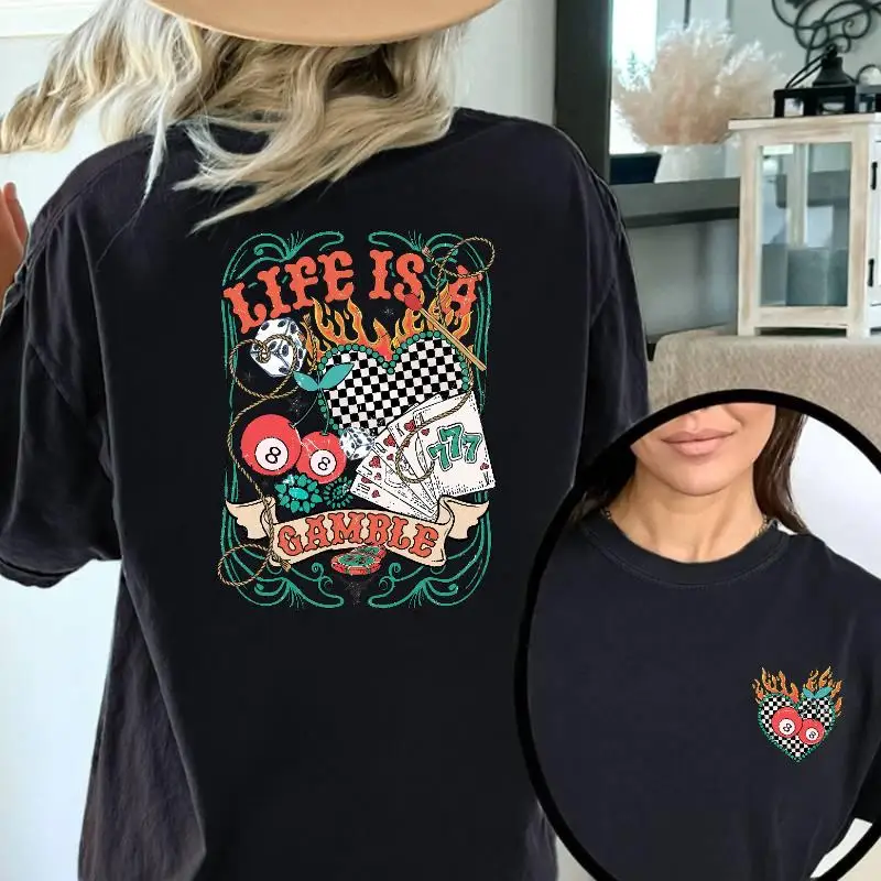 

"Life Is A Gamble T-Shirt. Women Men Retro Casino Graphic Tee. Dice Cards Billiard Print Top. Lucky Gambler Gift. Streetwear."