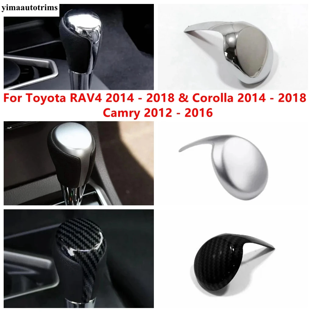 

Shift Gear Knob Handle Head Cover Trim Interior Accessories For Toyota RAV4 2014 - 2018 & Corolla 2014 - 2018 &Camry 2012 - 2016